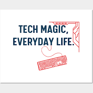 Tech magic, everyday life. Posters and Art